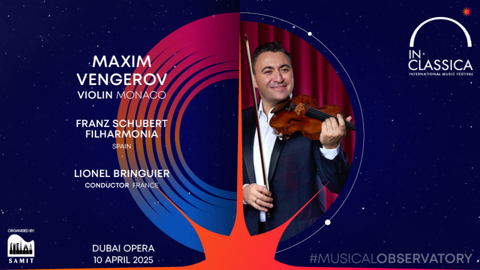 InClassica International Music Festival Presents Maxim Vengerov - Violin Virtuoso at Dubai Opera - Classical Events